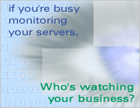 If you're busy monitoring your servers, who's watching your business?